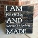 Psalm 139:14 I AM fearfully AND wonderfully MADE Rustic Sign white paint on black washed cedar