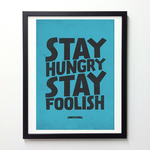 Items similar to Stay Hungry Stay Foolish Steve Jobs  