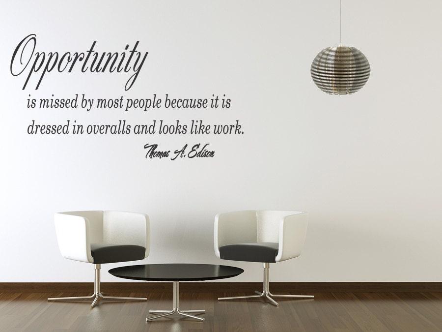 OPPORTUNITY IS Wall quotes lettering sayings art decals 204