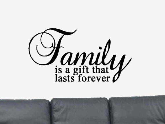 Family Is Forever Quotes Amusing Family Is A Gift That Lasts Foreverpositive Quote Vinyl Family Is Forever Quotes Prepossessing Family Is A Gift That Lasts Foreverpositive Quote Vinyl
