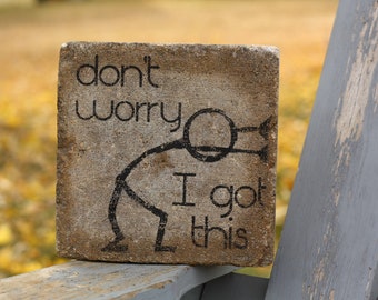 don't worry I got this- Rustic Tumbled (concrete) Stone Paver. Bookend, Book End, just for fun, stick man
