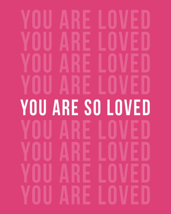 Items similar to Art Print You Are So Loved on Etsy