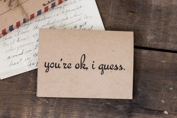 Funny Valentine's Day Card - You're OK I Guess - Love - Funny - Blank Greeting Card - Simple - Rustic - Brown - Black