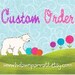 Custom order for loves2scrap