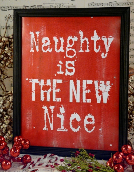 Naughty is the new nice Christmas sign PDF by Hudsonsholidays