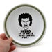 Lionel Richie Hello is it keys you're looking for Funny Gift