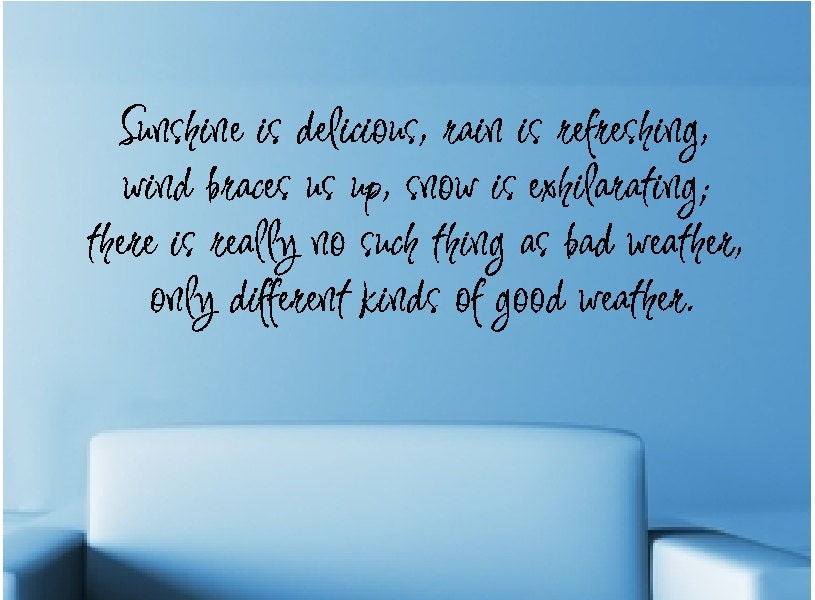 Good Weather....Weather Wall Quote Words Sayings Removable