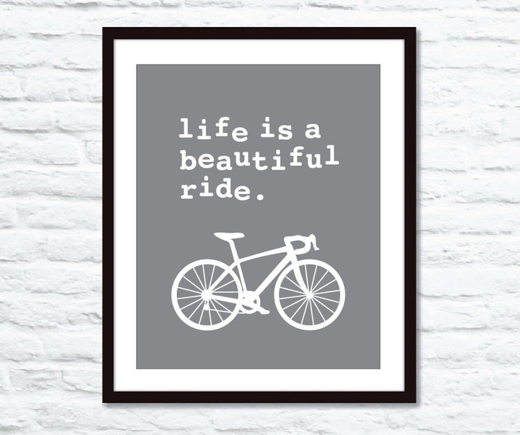 Life is a beautiful ride Digital Print Home Decor by AldariArt