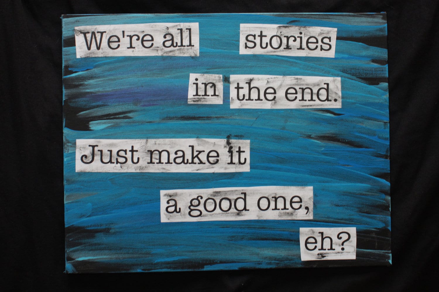 End up life. In the end quotes. Quotes about stories.