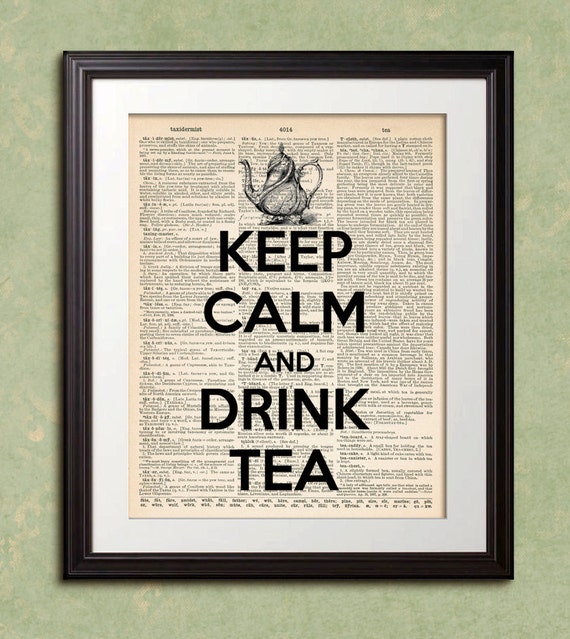 Items similar to KEEP CALM and DRINK Tea Dictionary Art Print Poster