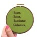 Pop Culture TV Quote Hand Embroidery Hoop Art - Office Decor Wall Art : Bears, Beets, BSG