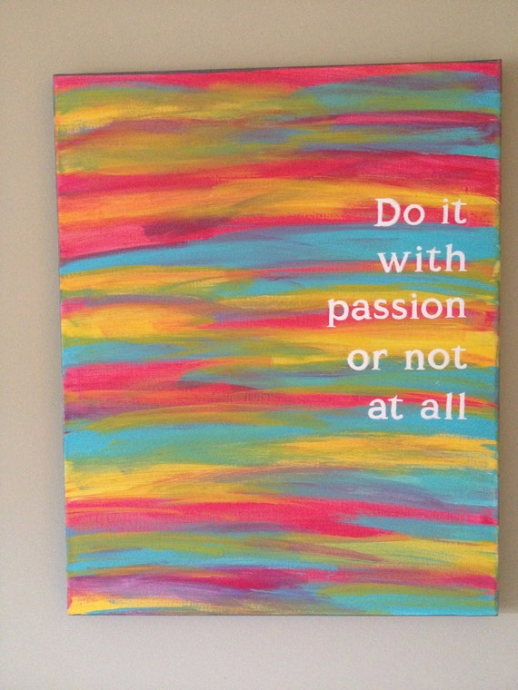 Items similar to Canvas Quote Painting (with passion or