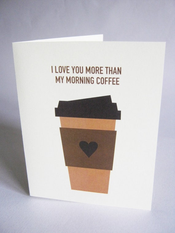 Items similar to I Love You More Than My Morning Coffee Card on Etsy