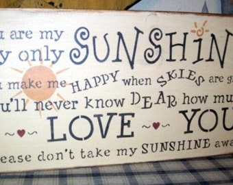 You are my sunshine Primitive Sign,