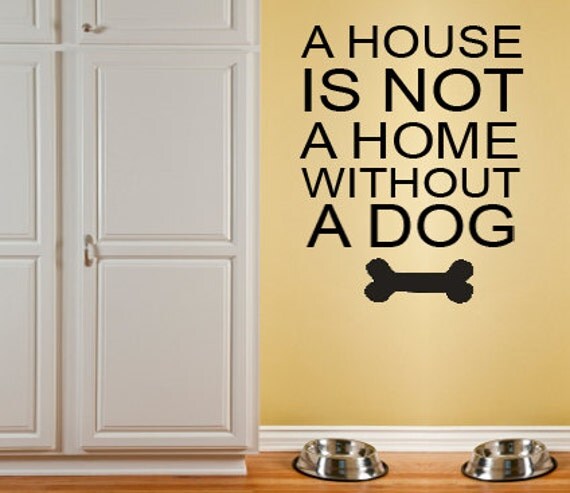 Items similar to A house is not a home without a dog Vinyl ...