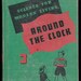 1951 Around the CLOCK Childrens SCIENCE School hardback Book Illustrated