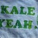 Kale Yeah T-Shirt. Fun Adult graphic tee