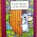 Little Mouse on the Prairie - A Serendipity Book - by Stephen Cosgrove & Robin James - published in 1978