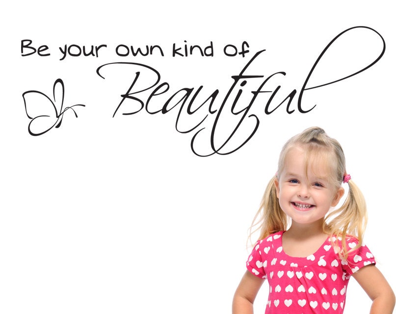 Be Your Own Kind Of Beautiful Wall Decal Quote By Decals4mywalls 