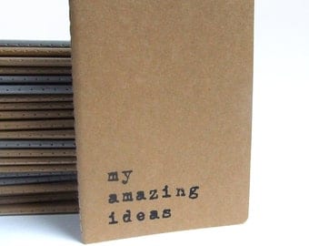 MOLESKINE® Cahier Notebook with hand screen printed quote 'my amazing ideas'; Pocket Size Sketchbook; Drawing Pad; Graphic Diary notebook