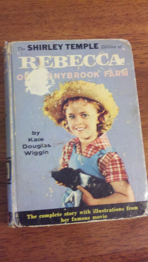 The Shirley Temple Edition of Rebecca of Sunnybrook Farm