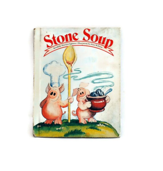 Stone Soup Children's Book Retold by Marilyn Sapienza