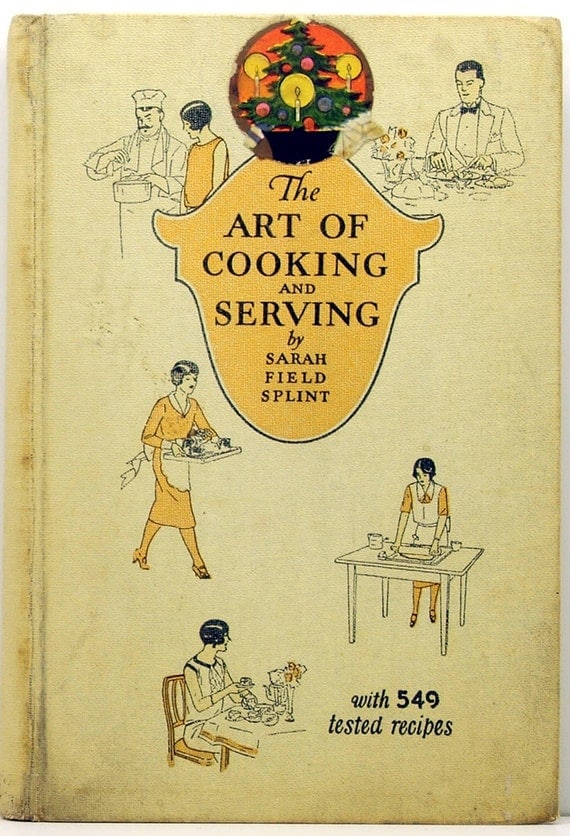 The Art Of Cooking and Serving Sarah Field Splint 1929 HC