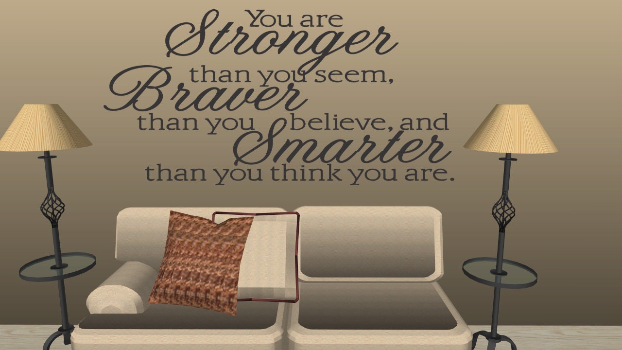 You Are Stronger Than You Seem Wall quote decals saying