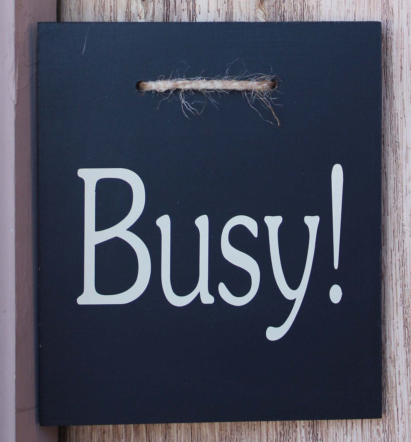 Busy and Come In double-sided sign