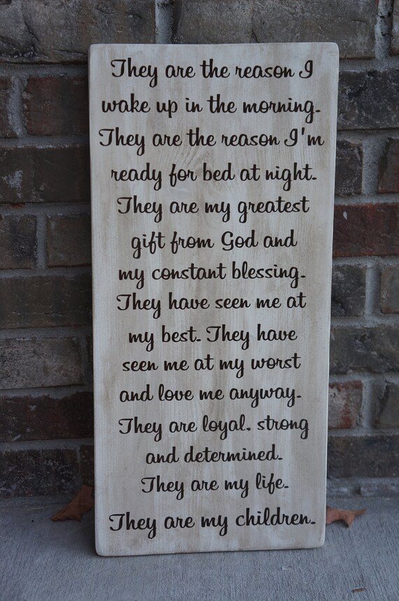 They Are My Children They Are My Kids Wooden Sign