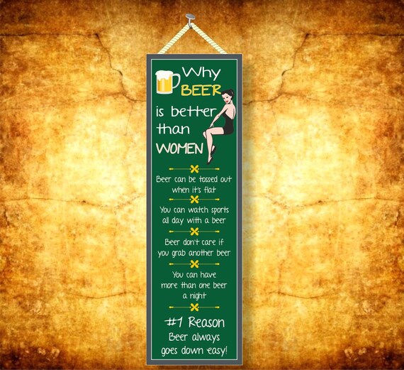 Why Beer is Better Than Woman Funny Beer Sign with Pinup