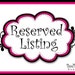 Reserved Listing