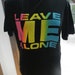 Silly Leave Me Alone Bright Graphic T Shirt L