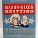 Mason Dixon Knitting book Kay Gardiner Ann Shayne