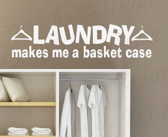 Laundry Makes Me Basket Case Funny Cleaning Clothes Room Mom