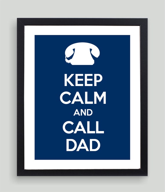 Items similar to 8x10 Keep Calm and Call Dad Art Print Customized in