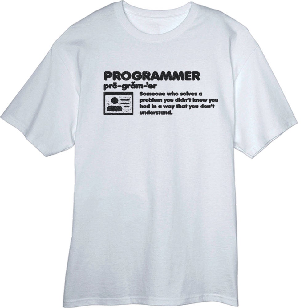 The Definition  of a Programmer  Funny Novelty T Shirt Z12080