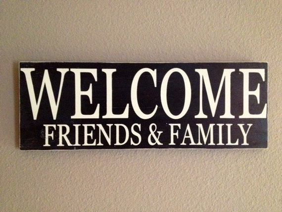 Items similar to Welcome Friends and Family on Etsy