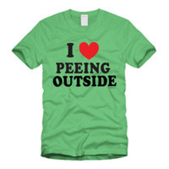 i pee outside t shirt