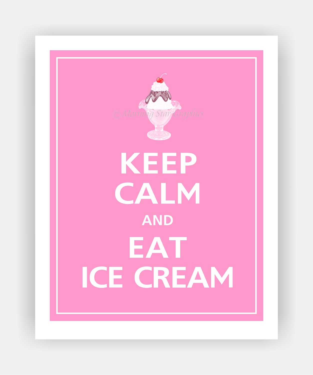 Items Similar To Keep Calm And Eat Ice Cream Print 8x10 Color Featured Bubblegum Over 700