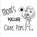 Mom's Killer Cakes & Cookies Custom Cake Pop Listing For Tammy
