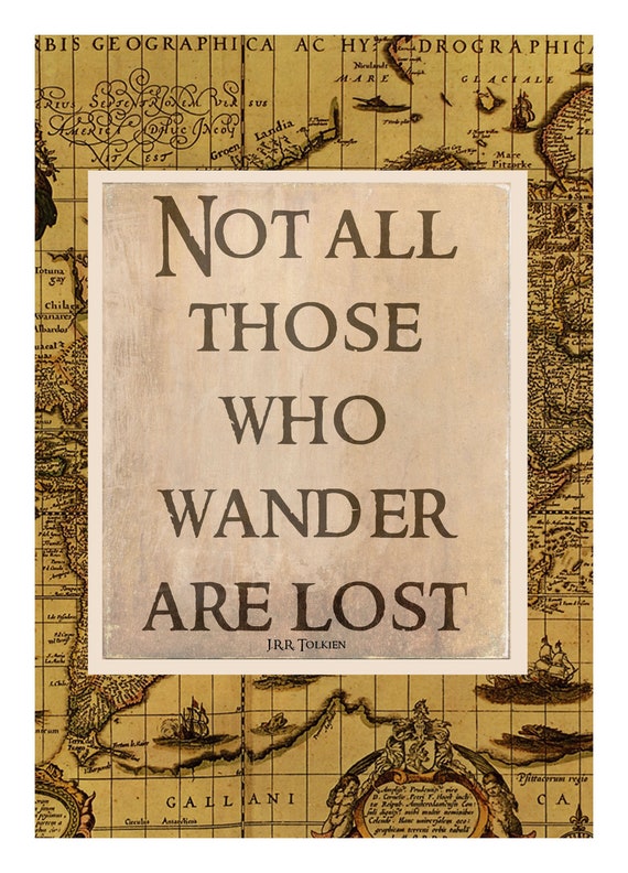 Items similar to Not All Those Who Wander Are Lost Print on Etsy