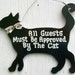 Funny Cat Sign All Guests Must Be Approved By The Cat