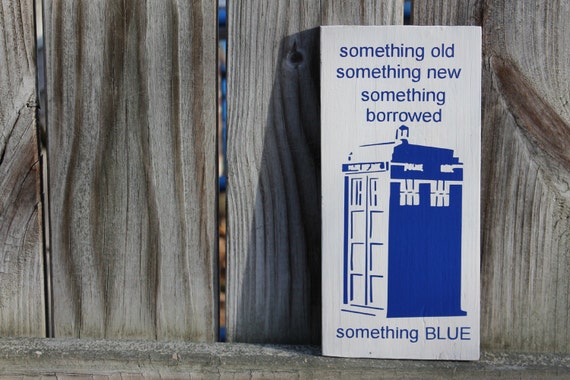 Something  OLD  new  BORROWED  Blue  TARDIS Doctor  Dr Who Sonic