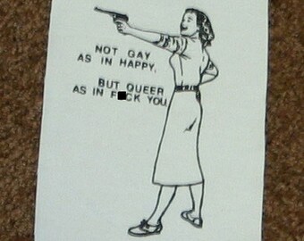 Not Gay As In Happy - Queer as in F-ck You Back Patch