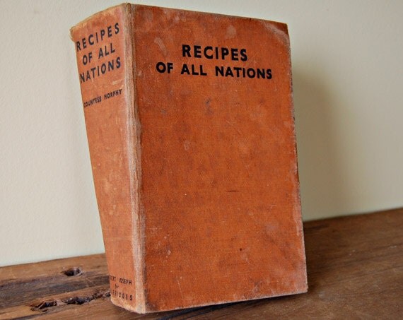 1935 Recipes of all Nations by Countess Morphy Cookbook Recipe