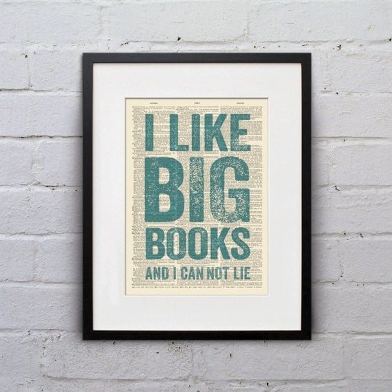 I Like Big Books And I Can Not Lie - Inspirational Quote Dictionary Page Book Art Print - DPQU057