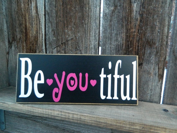 Inspirational sign be-you-tiful by BuzzingBeesCrafts on Etsy