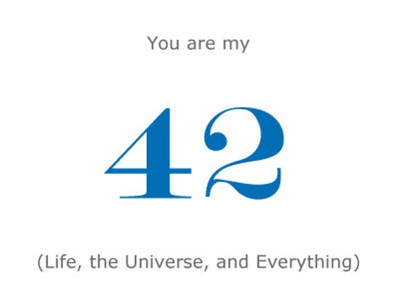 Anniversary Card for Him - Hitchhikers Guide to the Galaxy - You are my 42 - For Boyfriend or Husband