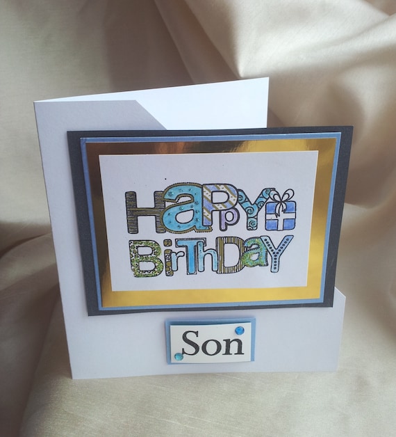 Handmade Card - Happy Birthday Son - Hand Stamped and Water Coloured